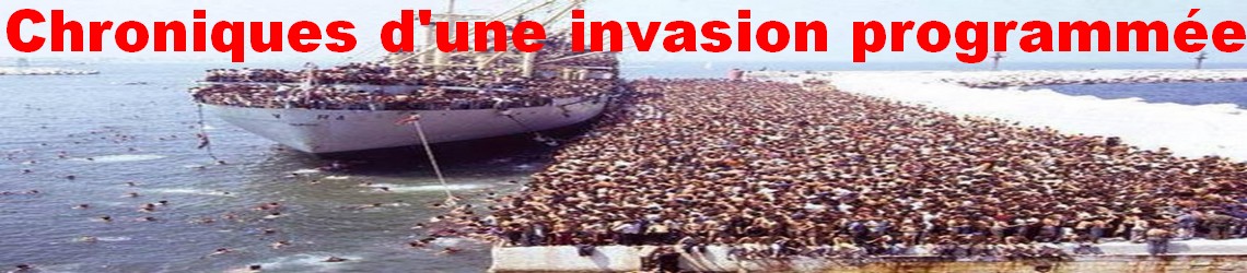 Invasion islamiste programmée -Deferlement de vagues massives de migrants musulmans sur l'Europe